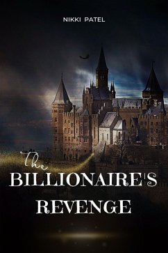 The Billionaire's Revenge (eBook, ePUB) - Patel, Nikki