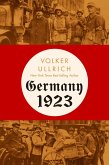 Germany 1923: Hyperinflation, Hitler's Putsch, and Democracy in Crisis (eBook, ePUB)