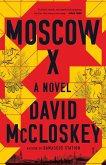 Moscow X: A Novel (eBook, ePUB)