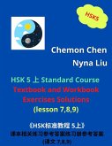 HSK 5 Standard Course Ebook : Textbook and Workbook Exercises Solutions (Lesson 7,8,9) (eBook, ePUB)