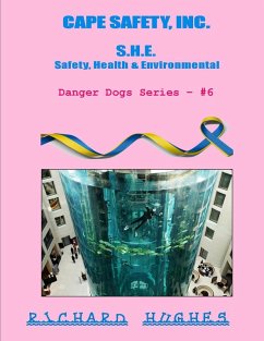 Cover Cape Safety, Inc. - S.H.E. - Safety, Health & Environmental (Danger Dogs Series, #6) (eBook, ePUB)