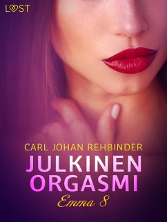 Emma 8: Julkinen orgasmi - eroottinen novelli (eBook, ePUB) - Rehbinder, Carl Johan