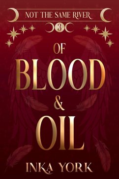 Cover Of Blood & Oil (Not the Same River, #3) (eBook, ePUB)