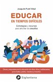 Educar en tiempos difíciles (eBook, ePUB)