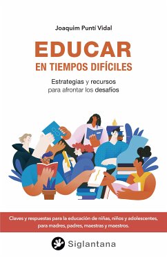 Educar en tiempos difíciles (eBook, ePUB) - Puntí Vidal, Joaquim