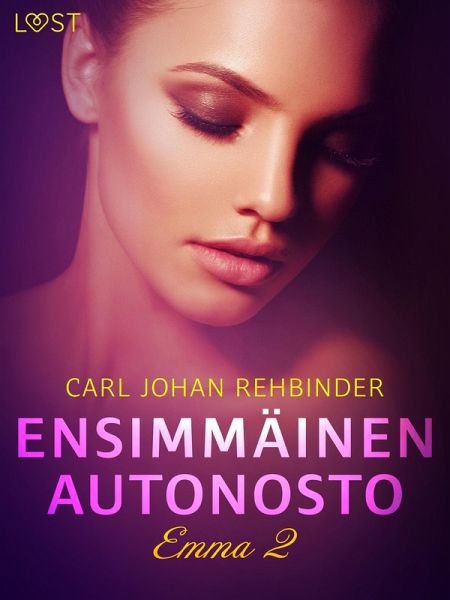 Emma 2: Ensimmäinen autonosto - eroottinen novelli (eBook, ePUB)