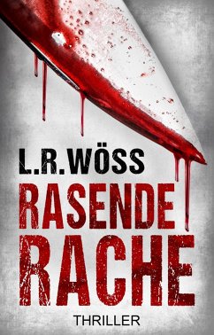 Rasende Rache (eBook, ePUB) - Wöss, Lotte R.