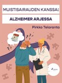Muistisairauden kanssa: Alzheimer arjessa (eBook, ePUB)