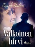 Valkoinen hirvi (eBook, ePUB) Valkoinen hirvi (eBook, ePUB)