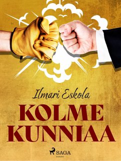 Kolme kunniaa (eBook, ePUB) - Eskola, Ilmari