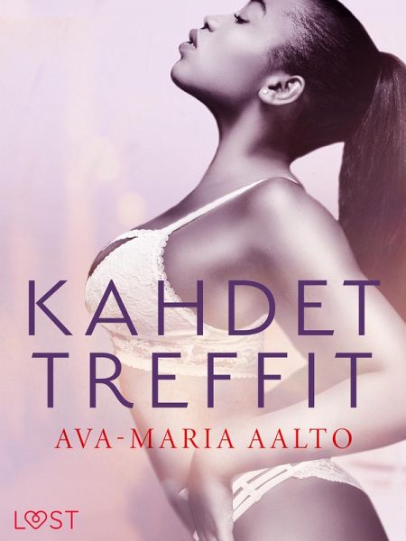Kahdet treffit - eroottinen novelli (eBook, ePUB) Kahdet treffit - eroottinen novelli (eBook, ePUB)