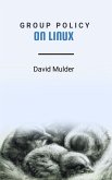 Group Policy on Linux (eBook, ePUB) Group Policy on Linux (eBook, ePUB)