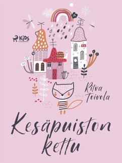 Kesäpuiston kettu (eBook, ePUB) - Toivola, Ritva