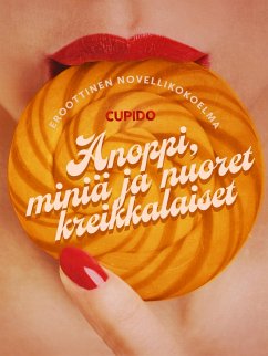 Anoppi, miniä ja nuoret kreikkalaiset - eroottinen novellikokoelma (eBook, ePUB) - Cupido