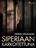 Siperiaan karkoitettuna (eBook, ePUB)