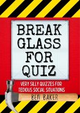 Break Glass For Quiz (eBook, ePUB)
