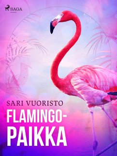 Flamingopaikka (eBook, ePUB) - Vuoristo, Sari