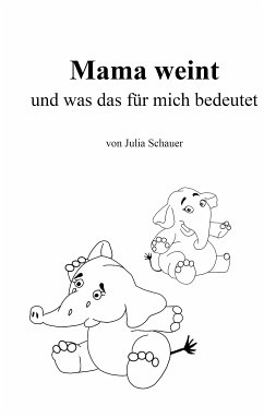 Mama weint (eBook, ePUB) - Schauer, Julia