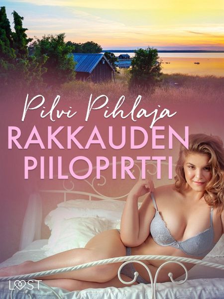 Rakkauden piilopirtti - eroottinen novelli (eBook, ePUB) Rakkauden piilopirtti - eroottinen novelli (eBook, ePUB)