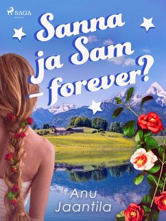 Sanna ja Sam - forever? (eBook, ePUB) - Jaantila, Anu