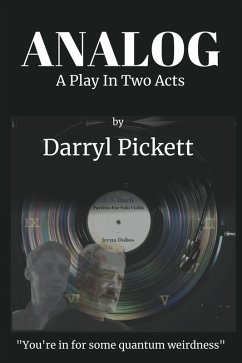 Analog: A Play In Two Acts (eBook, ePUB) - Pickett, Darryl