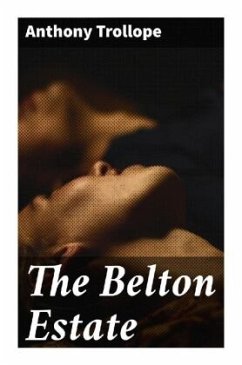 The Belton Estate - Trollope, Anthony