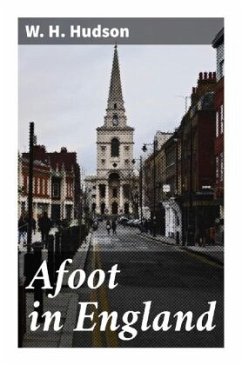 Afoot in England - Hudson, W. H.