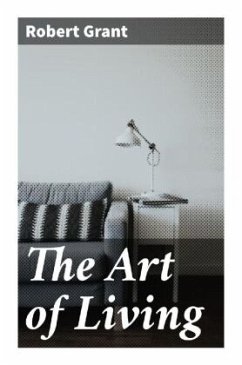 The Art of Living - Grant, Robert