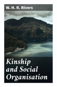 Kinship and Social Organisation - Rivers, W. H. R.