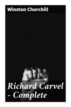 Richard Carvel - Complete - Churchill, Winston