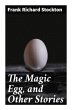 The Magic Egg, and Other Stories - Bild 1