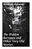 The Hidden Servants and Other Very Old Stories