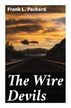 The Wire Devils - Packard, Frank L.