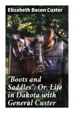 &quote;Boots and Saddles&quote;; Or, Life in Dakota with General Custer