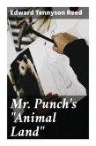 Mr. Punch's &quote;Animal Land&quote;