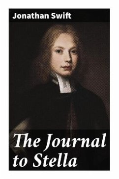 The Journal to Stella - Swift, Jonathan