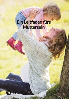 Ein Leitfaden fürs Muttersein - Jaltas