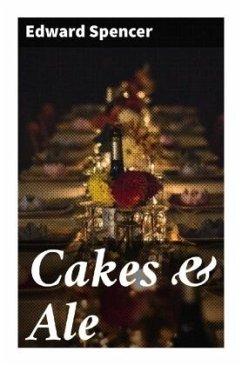 Cakes & Ale - Spencer, Edward
