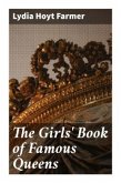 The Girls' Book of Famous Queens