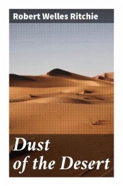 Dust of the Desert - Ritchie, Robert Welles