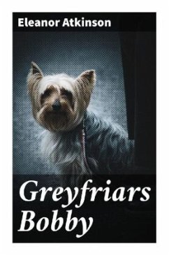 Greyfriars Bobby - Atkinson, Eleanor