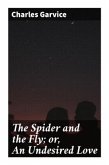 The Spider and the Fly; or, An Undesired Love