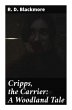 Cripps, the Carrier: A Woodland Tale - Bild 1