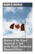 Benton of the Royal Mounted: A Tale of... - Bild 1