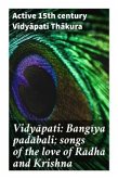 Vidyapati: Bangiya padabali; songs of the love of Radha and Krishna