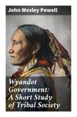 Wyandot Government: A Short Study of Tribal Society