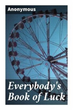 Everybody's Book of Luck - Anonymous
