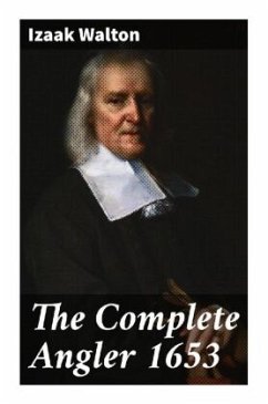 The Complete Angler 1653 - Walton, Izaak