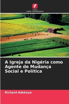 A Igreja da Nigéria como Agente de Mudança Social e Política - Adekoya, Richard