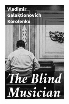 The Blind Musician - Korolenko, Vladimir Galaktionovich